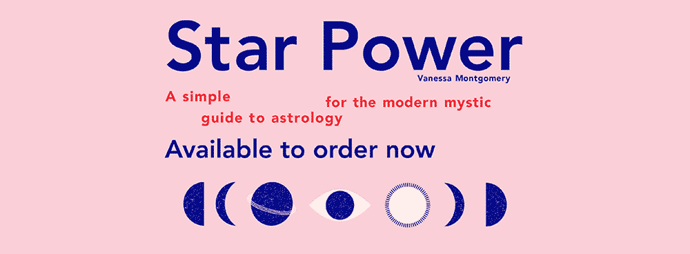 Star Power - A simple guide to astrology for the modern mystic
